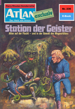 Marianne Sydow: Atlan 236: Station der Geister