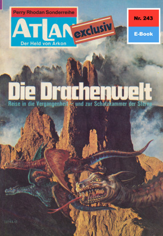 H.G. Ewers: Atlan 243: Die Drachenwelt