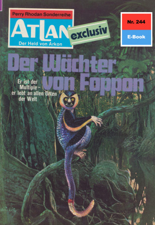 Hans Kneifel: Atlan 244: Der Wächter von Foppon