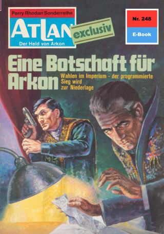 H.G. Francis: Atlan 248: Eine Botschaft für Arkon