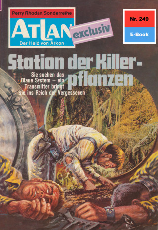 Marianne Sydow: Atlan 249: Station der Killerpflanzen