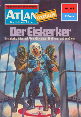 Harvey Patton: Atlan 251: Der Eiskerker