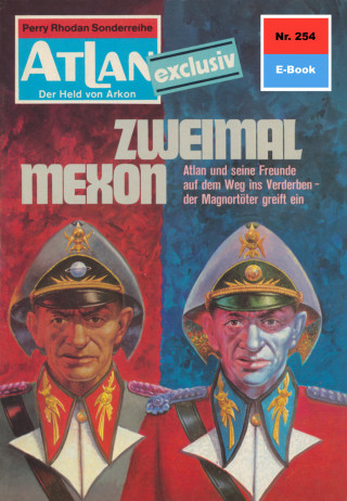 H.G. Ewers: Atlan 254: Zweimal Mexon