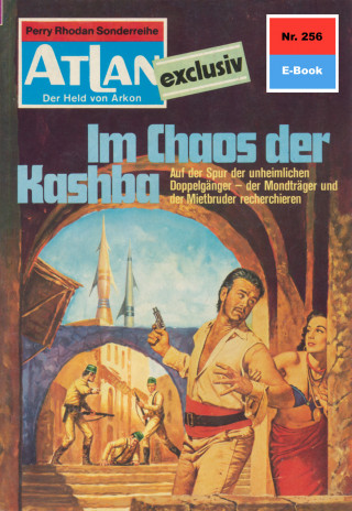 Hans Kneifel: Atlan 256: Im Chaos der Kashba
