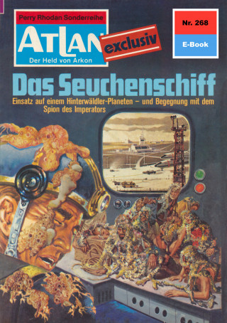 Kurt Mahr: Atlan 268: Das Seuchenschiff