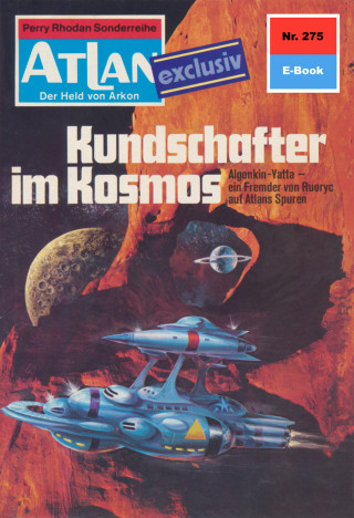 H.G. Ewers: Atlan 275: Kundschafter im Kosmos