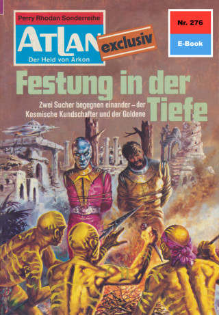 H.G. Ewers: Atlan 276: Festung in der Tiefe