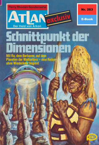 Clark Darlton: Atlan 283: Schnittpunkt der Dimensionen