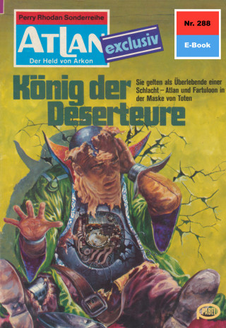 Peter Terrid: Atlan 288: König der Deserteure