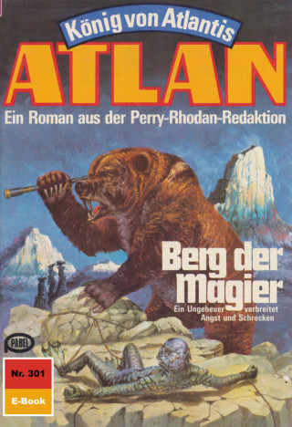 Clark Darlton: Atlan 301: Berg der Magier
