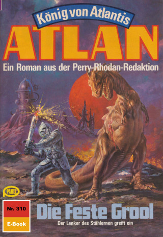 H.G. Francis: Atlan 310: Die Feste Grool