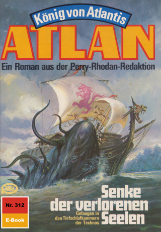 Horst Hoffmann: Atlan 312: Senke der verlorenen Seelen