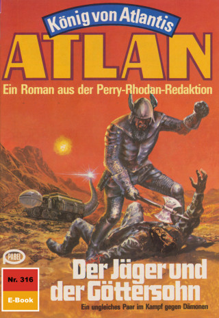 Hans Kneifel: Atlan 316: Der Jäger und der Göttersohn