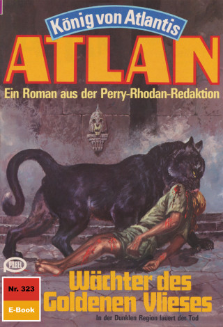 Horst Hoffmann: Atlan 323: Wächter des Goldenen Vlieses