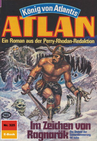 Hans Kneifel: Atlan 325: Im Zeichen von Ragnarök