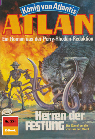 H.G. Francis: Atlan 331: Herren der FESTUNG