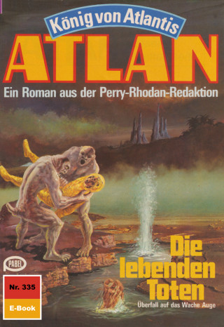 Clark Darlton: Atlan 335: Die lebenden Toten