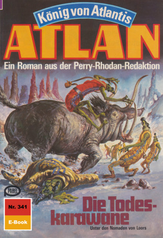 Horst Hoffmann: Atlan 341: Die Todeskarawane