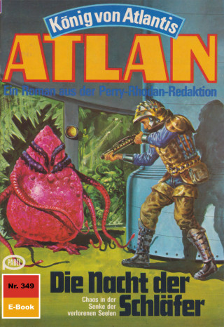 Horst Hoffmann: Atlan 349: Die Nacht der Schläfer
