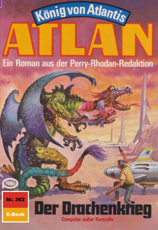 H.G. Francis: Atlan 362: Der Drachenkrieg