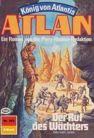 Kurt Mahr: Atlan 363: Der Ruf des Wächters