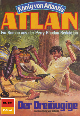 Horst Hoffmann: Atlan 381: Der Dreiäugige