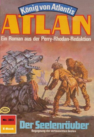H.G. Francis: Atlan 383: Der Seelenräuber