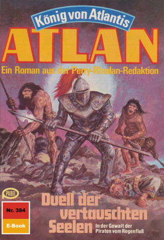 H.G. Francis: Atlan 384: Duell der vertauschten Seelen