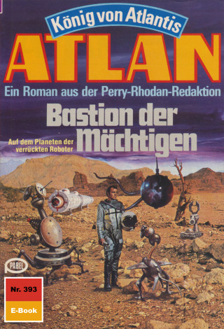 Horst Hoffmann: Atlan 393: Bastion der Mächtigen