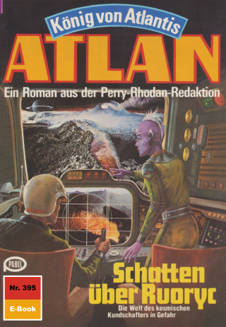 H.G. Ewers: Atlan 395: Schatten über Ruoryc
