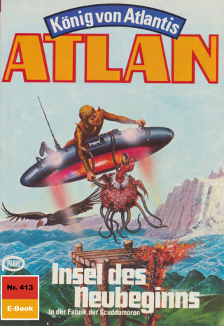 H.G. Francis: Atlan 413: Insel des Neubeginns