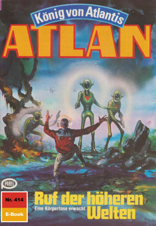 Horst Hoffmann: Atlan 414: Ruf der höheren Welten