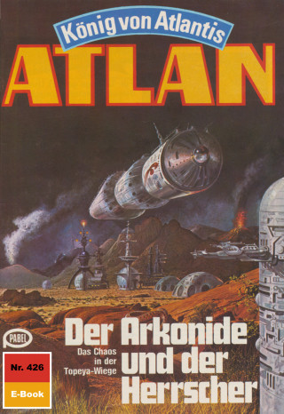 H.G. Francis: Atlan 426: Der Arkonide und der Herrscher