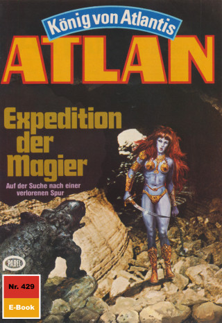 Marianne Sydow: Atlan 429: Expedition der Magier