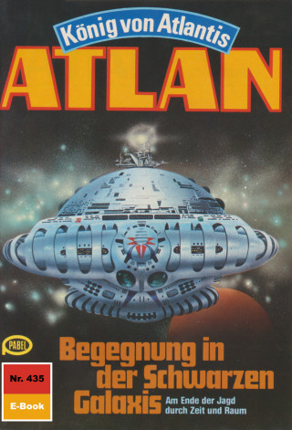 H.G. Ewers: Atlan 435: Begegnung in der Schwarzen Galaxis