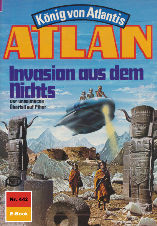 Horst Hoffmann: Atlan 442: Invasion aus dem Nichts