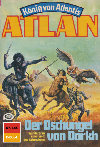 Hans Kneifel: Atlan 445: Der Dschungel von Dorkh