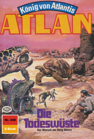 H.G. Ewers: Atlan 448: Die Todeswüste