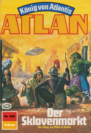 Horst Hoffmann: Atlan 460: Der Sklavenmarkt