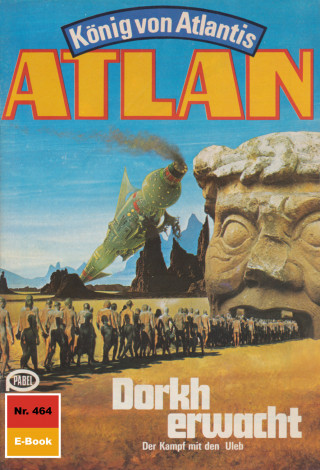 Peter Terrid: Atlan 464: Dorkh erwacht