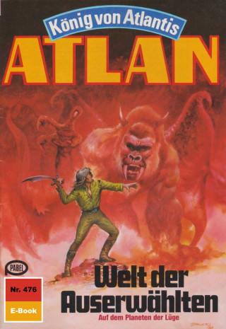 H.G. Ewers: Atlan 476: Welt der Auserwählten