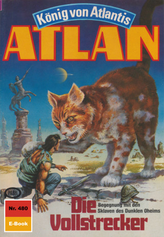 H.G. Francis: Atlan 480: Die Vollstrecker