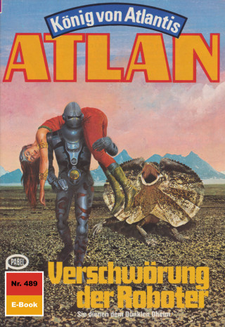 Hubert Haensel: Atlan 489: Verschwörung der Roboter
