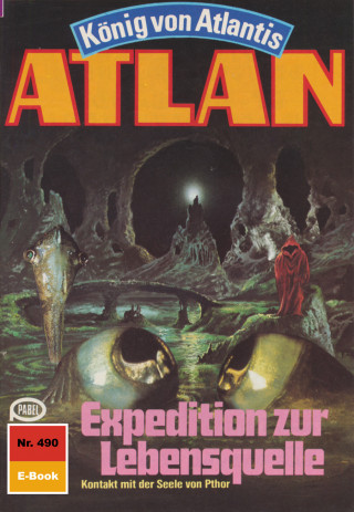 Marianne Sydow: Atlan 490: Expedition zur Lebensquelle