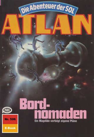 Hubert Haensel: Atlan 506: Bordnomaden