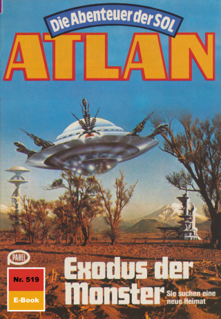 Hubert Haensel: Atlan 519: Exodus der Monster