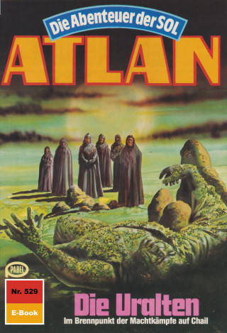 Horst Hoffmann: Atlan 529: Die Uralten