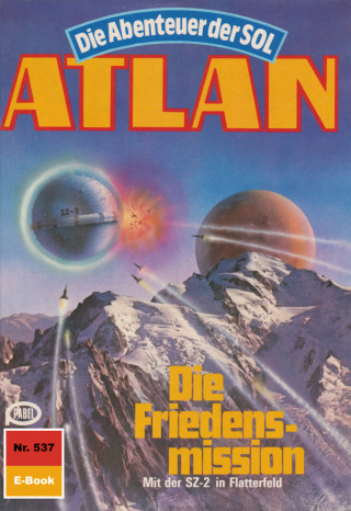 Hubert Haensel: Atlan 537: Die Friedensmission