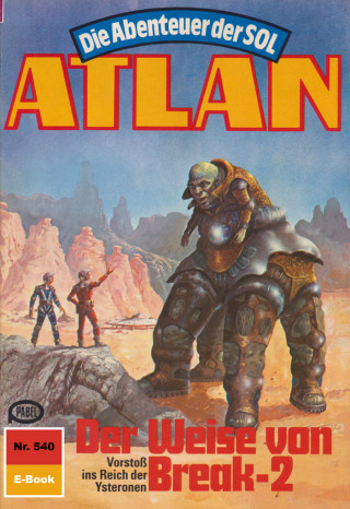 Kurt Mahr: Atlan 540: Der Weise von Break-2