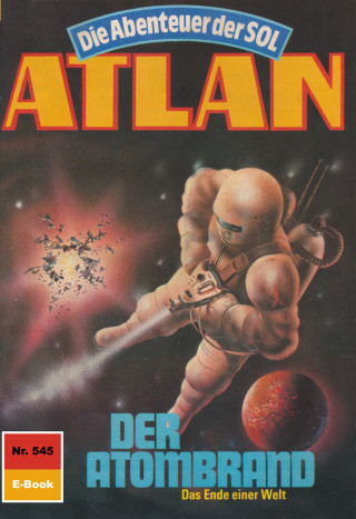 Horst Hoffmann: Atlan 545: Der Atombrand